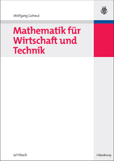 Mathematik für Wirtschaft und Technik - Wolfgang Gohout