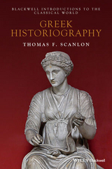 Greek Historiography -  Thomas F. Scanlon