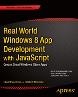 Real World Windows 8 App Development with JavaScript - Edward Moemeka, Elizabeth Lomasky