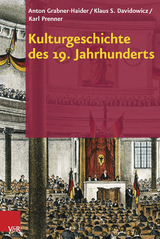 Kulturgeschichte des 19. Jahrhunderts -  Anton Grabner-Haider,  Klaus S. Davidowicz,  Karl Prenner