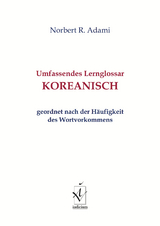 Umfassendes Lernglossar Koreanisch - Norbert R. Adami