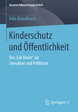 Kinderschutz und Öffentlichkeit - Felix Brandhorst