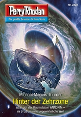 Perry Rhodan 2822: Hinter der Zehrzone -  Michael Marcus Thurner