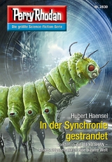 Perry Rhodan 2830: In der Synchronie gestrandet -  Hubert Haensel