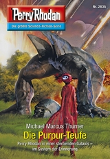 Perry Rhodan 2835: Die Purpur-Teufe -  Michael Marcus Thurner