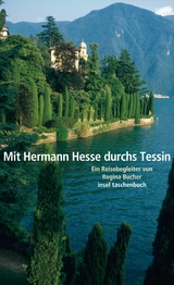 Mit Hermann Hesse durchs Tessin -  Regina Bucher