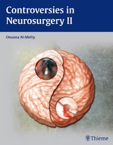 Controversies in Neurosurgery II - Al-Mefty, Ossama