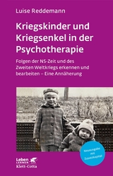 Kriegskinder und Kriegsenkel in der Psychotherapie (Leben Lernen, Bd. 277) - Luise Reddemann