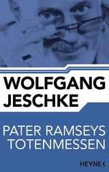 Pater Ramseys Totenmessen -  Wolfgang Jeschke