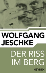 Der Riss im Berg -  Wolfgang Jeschke