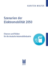 Szenarien der Elektromobilität 2050 - Karsten Wolter