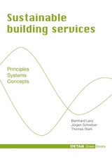 Sustainable Building Services - Bernhard Lenz, Jürgen Schreiber, Thomas Stark