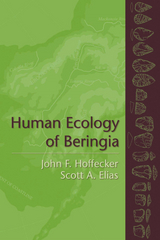 Human Ecology of Beringia -  Scott A. Elias,  John F. Hoffecker