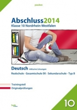 pauker. / Abschluss 2014 - Mittlerer Schulabschluss Nordrhein-Westfalen Deutsch - 