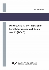 Untersuchung von bistabilen Schaltelementen auf Basis von Cu(TCNQ) - Artur Hefczyc