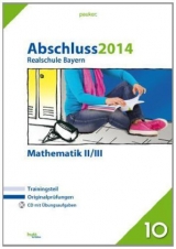 pauker. / Abschluss 2014 - Realschule Bayern Mathematik II/III - 