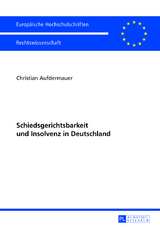 Schiedsgerichtsbarkeit und Insolvenz in Deutschland - Christian Aufdermauer