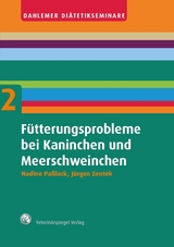 Fütterungsprobleme bei Kaninchen und Meerschweinchen - Nadine Paßlack, Jürgen Zentek