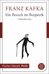 Ein Besuch im Bergwerk -  Franz Kafka