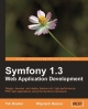 Symfony 1.3 Web Application Development - Wojciech Bancer;  Tim Bowler