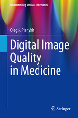 Digital Image Quality in Medicine - Oleg S. Pianykh