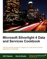 Microsoft Silverlight 4 Data and Services Cookbook - Cleeren Gill, Dockx Kevin