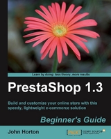 PrestaShop 1.3 Beginner's Guide - Horton John