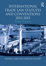 International Trade Law Statutes and Conventions 2013-2015 - Carr, Indira; Goldby, Miriam