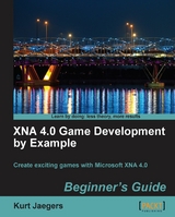 XNA 4.0 Game Development by Example: Beginner's Guide -  Jaegers Kurt Jaegers