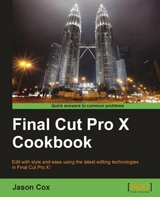 Final Cut Pro X Cookbook - Jason Cox