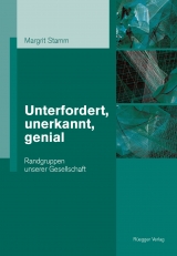 Unterfordert, unerkannt, genial -  Margrit Stamm