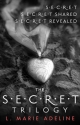 Secret Trilogy: Secret / Secret Shared / Secret Revealed - L. Marie Adeline