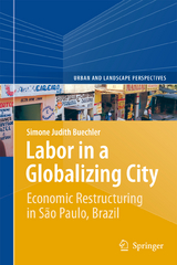 Labor in a Globalizing City - Simone Judith Buechler