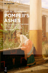 Pompeii''s Ashes -  Eric M. Moormann