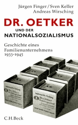 Dr. Oetker und der Nationalsozialismus - Jürgen Finger, Sven Keller, Andreas Wirsching