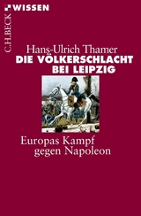 Die Völkerschlacht bei Leipzig - Hans-Ulrich Thamer