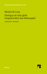 Dialogus de ludo globi. Über das Globusspiel -  Nikolaus von Kues