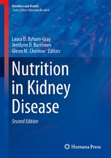 Nutrition in Kidney Disease - Byham-Gray, Laura D.; Burrowes, Jerrilynn D.; Chertow, Glenn M.