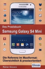 Das Praxisbuch Samsung Galaxy S4 Mini - Rainer Gievers