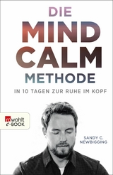 Die Mind-Calm-Methode -  Sandy C. Newbigging