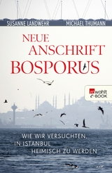 Neue Anschrift Bosporus -  Susanne Landwehr,  Michael Thumann