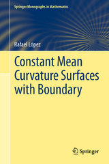 Constant Mean Curvature Surfaces with Boundary - Rafael López