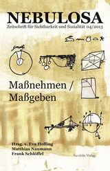 Maßnehmen / Maßgeben - Baum, Fanti; Blunk, Julian; Bräunlein, Peter J.; Bublitz, Hannelore; Engster, Frank; Fitzner, Mirus; Kunst, Bojana; Siegmund, Gerald; Sternad, Christian; Sugiera, Małgorzata; Thums, Jörg; Holling, Eva; Naumann, Matthias; Schlöffel, Frank