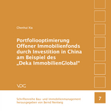 Portfoliooptimierung Offener Immobilienfonds durch Investition in China am Beispiel des „Deka ImmobilienGlobal“ - Chenhui Xia