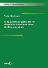 Partizipationsmöglichkeiten für Bürger und Kommunen an der Windenergienutzung - Florian Heidtmann