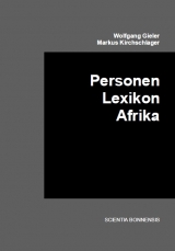 Personenlexikon Afrika - Wolfgang Gieler, Markus Kirchschlager