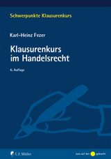 Klausurenkurs im Handelsrecht - Fezer, Karl-Heinz
