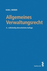 Allgemeines Verwaltungsrecht - Kahl, Arno; Weber, Karl