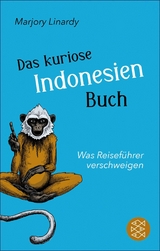 Das kuriose Indonesien-Buch -  Marjory Linardy