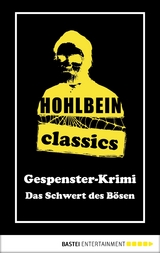 Hohlbein Classics - Das Schwert des Bösen -  Wolfgang Hohlbein